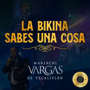Pochette de La Bikina, Sabes Una Cosa (En Vivo) de Mariachi Vargas de Tecalitlán