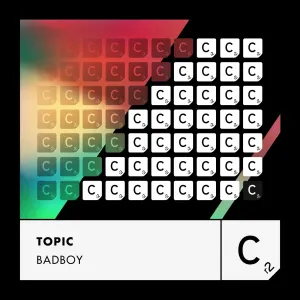 Pochette de BADBOY de Topic