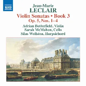 Pochette de Violin Sonatas • Book 3: Op. 5 nos. 1–4 de Jean‐Marie Leclair