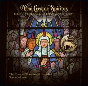 Pochette de Veni Creator Spiritus: Second Vespers of the Solemnity of Pentecost de Westminster Cathedral Choir