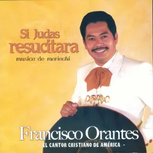 Pochette de Si Judas resucitara de Francisco Orantes