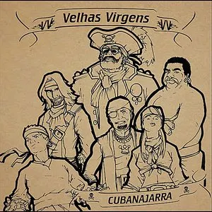 Pochette de Cubanajarra de Velhas Virgens