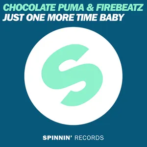 Pochette de Just One More Time Baby de Chocolate Puma - Firebeatz