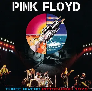 Pochette de Three Rivers Pittsburgh 1975 de Pink Floyd