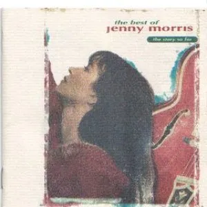 Pochette de The Best of Jenny Morris: The Story So Far de Jenny Morris