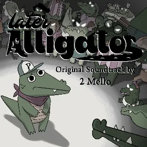Pochette de Later Alligator Original Soundtrack de 2 Mello