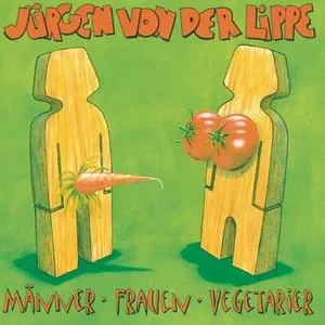 Pochette de Männer ⋅ Frauen ⋅ Vegetarier de Jürgen von der Lippe