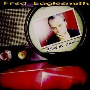 Pochette de Drive-in Movie de Fred Eaglesmith