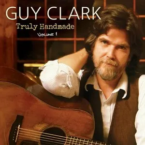 Pochette de Truly Handmade Volume 1 de Guy Clark