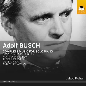 Pochette de Complete Music for Solo Piano de Adolf Busch