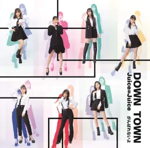 Pochette de DOWN TOWN / がんばれないよ de Juice=Juice