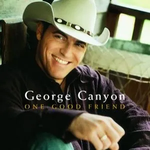 Pochette de One Good Friend de George Canyon