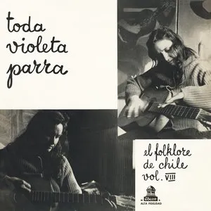Pochette El folklore de Chile, vol. VIII: Toda Violeta Parra