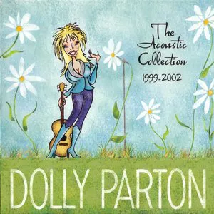 Pochette de The Acoustic Collection: 1999–2002 de Dolly Parton