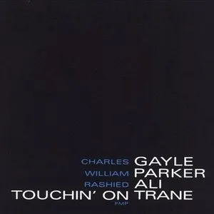 Pochette de Touchin’ on Trane de William Parker