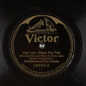 Pochette de Hot Lips (He’s Got Hot Lips When He Plays Jazz) / Send Back My Honeyman de Paul Whiteman and His Orchestra