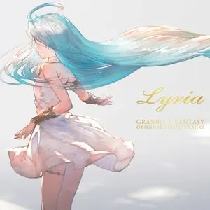 Pochette de GRANBLUE FANTASY ORIGINAL SOUNDTRACKS Lyria de Tsutomu Narita