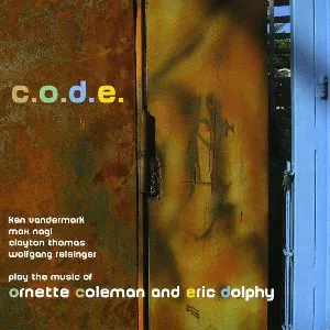 Pochette de C.O.D.E. - Play the Music of Ornette Coleman and Eric Dolphy de Ken Vandermark
