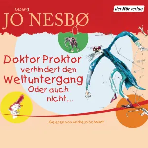 Pochette de Doktor Proktor verhindert den Weltuntergang. Oder auch nicht… de Jo Nesbø