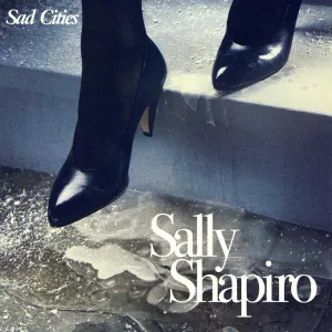 Pochette de Sad Cities de Sally Shapiro