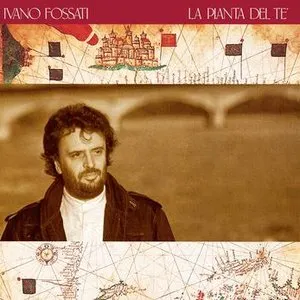 Pochette de La pianta del tè de Ivano Fossati