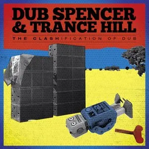 Pochette de The Clashification of Dub de Dub Spencer & Trance Hill