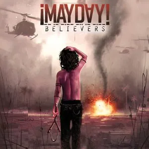 Pochette de Believers de ¡MAYDAY!