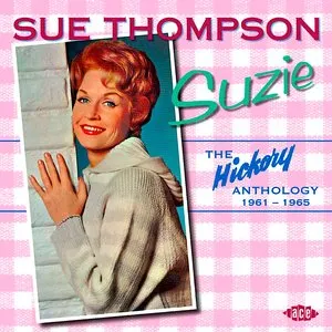 Pochette de Suzie: The Hickory Anthology 1961-1965 de Sue Thompson