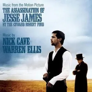 Pochette The Assassination of Jesse James by the Coward Robert Ford: Music From the Motion Picture