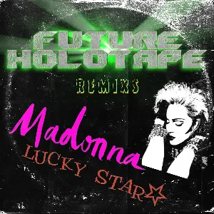 Pochette de Lucky Star (Future Holotape remix) de Madonna