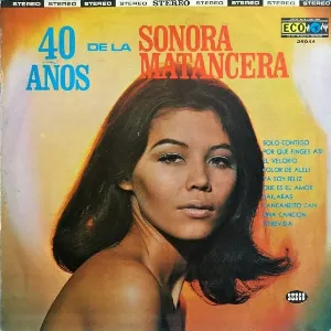 Pochette de 40 años de la Sonora Matancera, vol. I de La Sonora Matancera