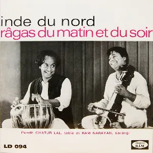 Pochette de Inde du Nord - Ragas du Matin et du Soir de Ram Narayan - Chatur Lal
