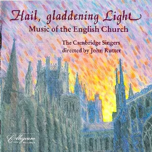 Pochette de Hail, Gladdening Light de The Cambridge Singers - John Rutter