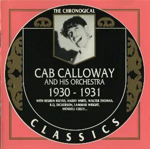 Pochette de The Chronological Classics: Cab Calloway and His Orchestra: 1930‐1931 de Cab Calloway and His Orchestra