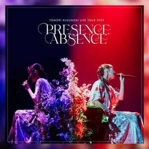 Pochette de TOMORI KUSUNOKI LIVE TOUR 2023 『PRESENCE / ABSENCE』 de Tomori Kusunoki