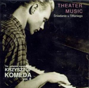 Pochette de The Complete Recordings of Krzysztof Komeda, Vol. 8: Theatre Music: Śniadanie U Tiffaniego de Krzysztof Komeda