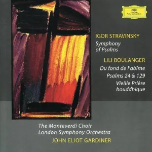 Pochette Stravinsky: Symphony of Psalms / Boulanger: Du fond de l'abîme, Psalms 24 & 129, Vieille prière bouddhique