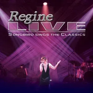 Pochette de Regine Live: Songbird Sings the Classics de Regine Velasquez