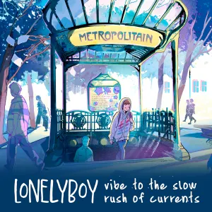 Pochette de vibe to the slow rush of currents de Lonely Boy