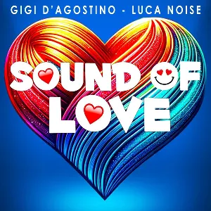 Pochette de Sound of Love de Luca Noise - Gigi D’Agostino