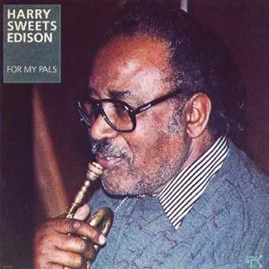 Pochette de For My Pals de Harry “Sweets” Edison