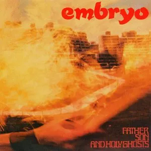Pochette de Father, Son and Holy Ghosts de Embryo