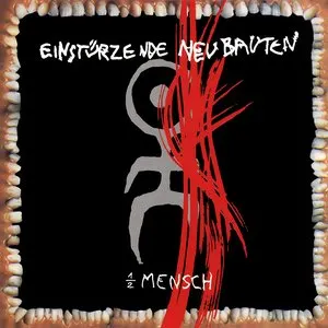 Pochette de ½ Mensch de Einstürzende Neubauten