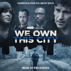 Pochette de We Own This City (Soundtrack from the HBO Original Limited Series) de Kris Bowers