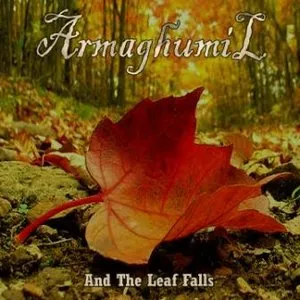Pochette de And the Leaf Falls de Armaghumil