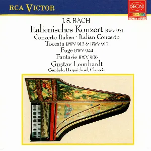 Pochette Italienisches Konzert BWV 971 / Toccata BWV 912 & 913 / Fuge BWV 944 / Fantasie BWV 906