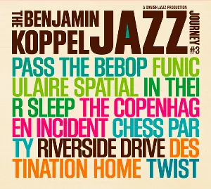 Pochette de The Benjamin Koppel Jazz Journey #3 de Benjamin Koppel