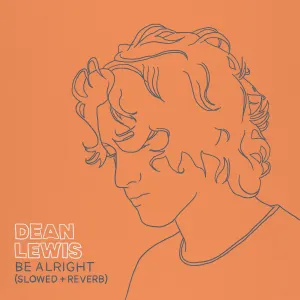 Pochette de Be Alright (Slowed + Reverb) de Dean Lewis
