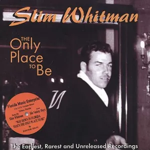 Pochette de The Only Place To Be de Slim Whitman