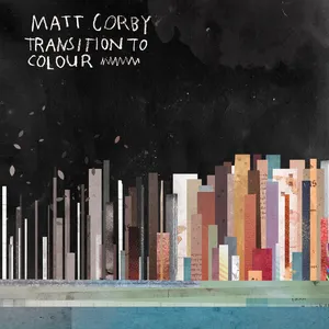 Pochette de Transition to Colour de Matt Corby